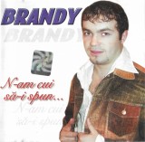 Brandy - N-am Cui Să-i Spun..., CDr