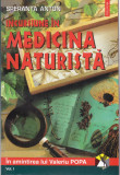 AS - SPERANTA ANTON - INCURSIUNE IN MEDICINA NATURISTA