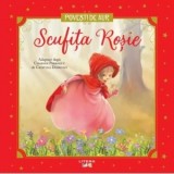 Povesti de aur. Scufita Rosie - Charles Perrault