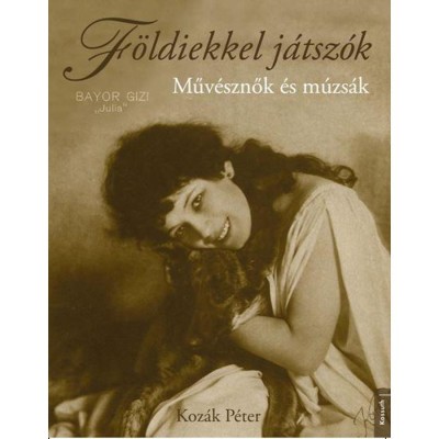 F&amp;ouml;ldiekkel j&amp;aacute;tsz&amp;oacute;k - Műv&amp;eacute;sznők &amp;eacute;s m&amp;uacute;zs&amp;aacute;k - Koz&amp;aacute;k P&amp;eacute;ter foto
