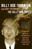 The Billy Bob Tapes | Kinky Friedman, Billy Bob Thornton, Harpercollins Publishers