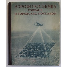 FOTOGRAFIE AERIANA A ORASELOR SI SATELOR , TEXT IN LB. RUSA , 1953