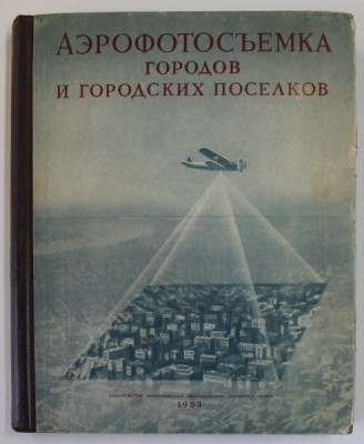FOTOGRAFIE AERIANA A ORASELOR SI SATELOR , TEXT IN LB. RUSA , 1953 foto