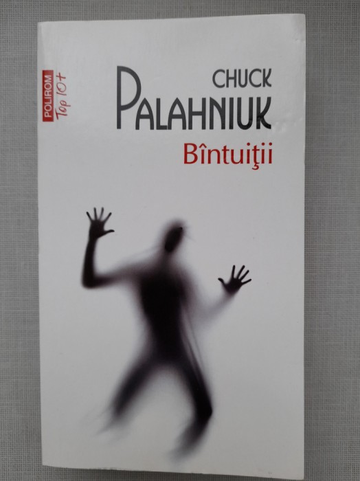 B&acirc;ntuiții - Chuck Palahniuk