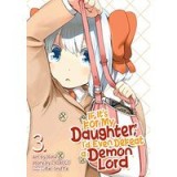 If It&#039;s for My Daughter, I&#039;d Even Defeat a Demon Lord Vol. 3