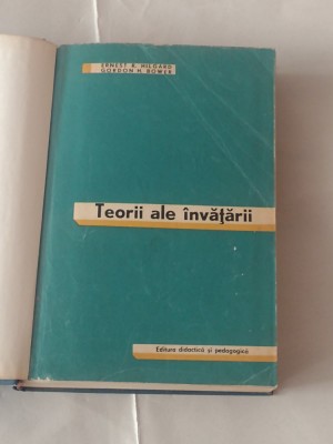 ERNEST R.HILGARD \ GORDON H.BOWER - TEORII ALE INVATARII foto