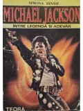 Simona Tanase - Michael Jackson - Intre legenda si adevar (Editia: 1992)