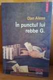 In Punctul Lui Rebbe G. - Dan Alexe, Polirom, Vibrator Punctul G, Sex Shop, Carte Folosita