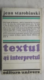 Jean Starobinski - Textul si interpretul, 1985, Univers