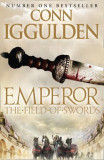Conn Iggulden : The Field of Swords ( EMPEROR # 3 )