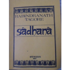 SADHANA. CALEA DESAVARSIRII-RABINDRANATH TAGORE