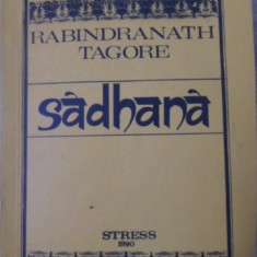 SADHANA. CALEA DESAVARSIRII-RABINDRANATH TAGORE