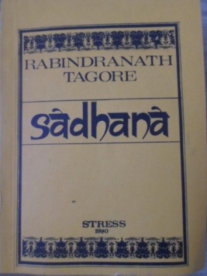 SADHANA. CALEA DESAVARSIRII-RABINDRANATH TAGORE foto