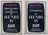 Tineretea lui Henri IV. Implinirea si sfarsitul lui Henri IV (2 volume) - 1968 - Heinrich Mann (D352)