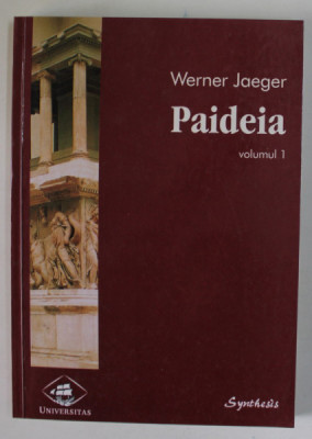 PAIDEIA de WERNER JAEGER , VOLUMUL I , 2000 foto