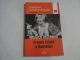 VASILICA TASTAMAN Femeia fatala a Romaniei - Dan-Silviu BOERESCU