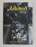 ARHITEXT DESIGN , REVISTA , ANUL X , NR. 7 - SPATII UTOPICE / UTOPIC SPACES , AUGUST , 2003