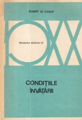 Robert M. Gagne - Conditiile invatarii