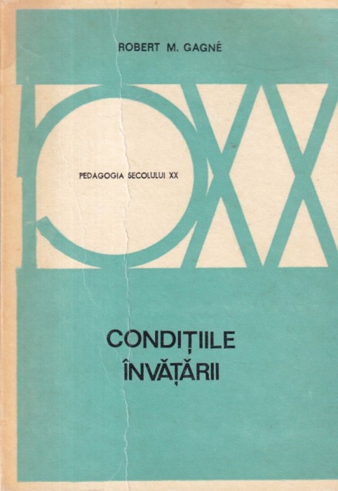 Robert M. Gagne - Conditiile invatarii