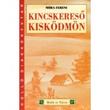 Kincskereső kisk&ouml;dm&ouml;n - M&oacute;ra Ferenc