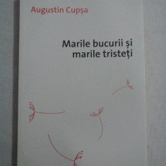 Marile bucurii si marile tristeti (proza scurta) - Augustin CUPSA