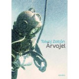 &Aacute;rvajel - Tolvaj Zolt&aacute;n