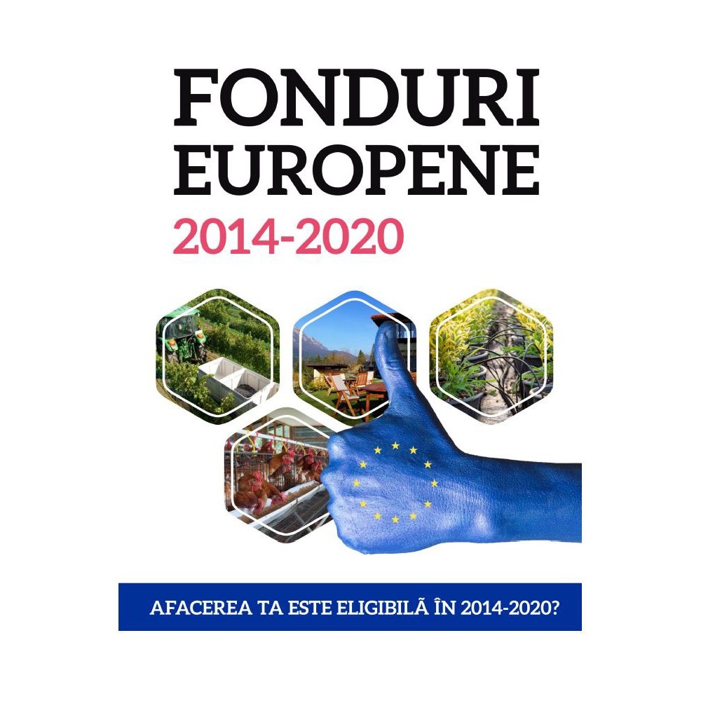Cum Sa Accesezi Fonduri Europene Pentru Agricultura 2014 2020