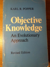 OBJECTIVE KNOWLEDGE. AN EVOLUTIONARY APPROACH - KARL R. POPPER foto