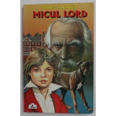MICUL LORD FAUNTLEROY de FRANCES HODGSON - BURNETT , ANII &#039;90