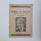 Florica cea miloasa. Piesa intr-un act pentru scolari de Octavia Pirtea, Ed. Globul Timisoara, 1935 (teatru)