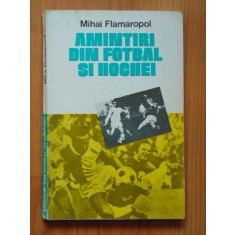 Amintiri din fotbal si hochei-Mihai Flamaropol