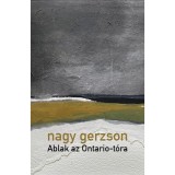 Ablak az Ontario-t&oacute;ra - Nagy Gerzson