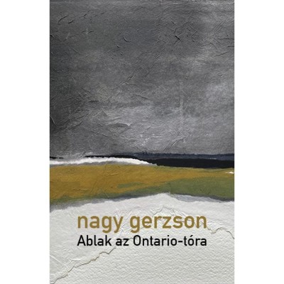 Ablak az Ontario-t&amp;oacute;ra - Nagy Gerzson foto