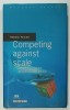 COMPETING AGAINST SCALE , THE GROWTH CUBE FOR SCALE - BASED COMPETITION by ANDREJ VIZJAK , 2008