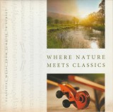 CD Muzica Compilatie Where Nature Meets Classics - Bakker - Stare Foarte Buna