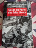 Serge Garde, Guide du Paris des faits divers, Du Moyen Age &agrave; nos jours