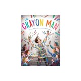 The Crayon Man: The True Story of the Invention of Crayola Crayons