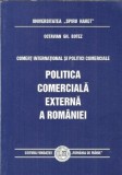 Politica comerciala externa a Romaniei - Octavian Botez
