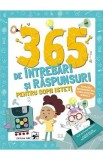 365 de intrebari si raspunsuri pentru copii isteti - Paola Misesti