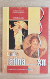 Limba latină. Manual pentru clasa a XII-a - Lidia Tudorache