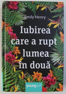 IUBIREA CARE A RUPT LUMEA IN DOUA de EMILY HENRY , 2018 foto
