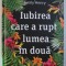 IUBIREA CARE A RUPT LUMEA IN DOUA de EMILY HENRY , 2018