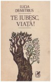 Lucia Demetrius - Te iubesc, viata! - 130534