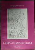 DRAGOS MORARESCU: LA MALUL SNAGOVULUI (VERSURI 1997) [desene autor/tiraj 500 ex]