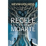 Regele lucrurilor moarte - Nevin Holness