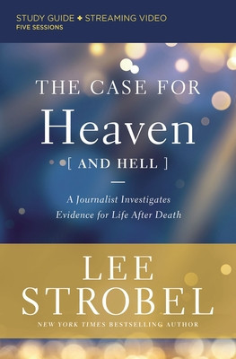 The Case for Heaven (and Hell) Study Guide: A Journalist Investigates Evidence for Life After Death foto