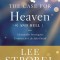 The Case for Heaven (and Hell) Study Guide: A Journalist Investigates Evidence for Life After Death