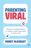 Parenting viral | Mindy McKnight, Curtea Veche Publishing