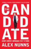 The Candidate: Jeremy Corbyn&#039;s Improbable Path to Power