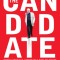 The Candidate: Jeremy Corbyn&#039;s Improbable Path to Power